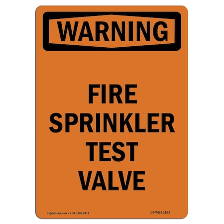 OSHA WARNING Sign, Fire Sprinkler Test Valve, 18in X 12in Rigid Plastic